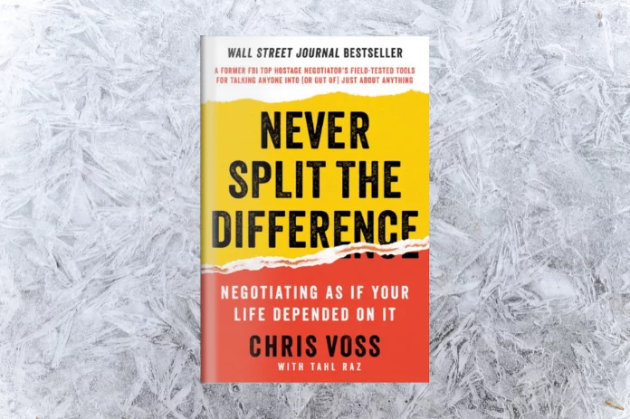 Never Split the Difference by Chris Voss