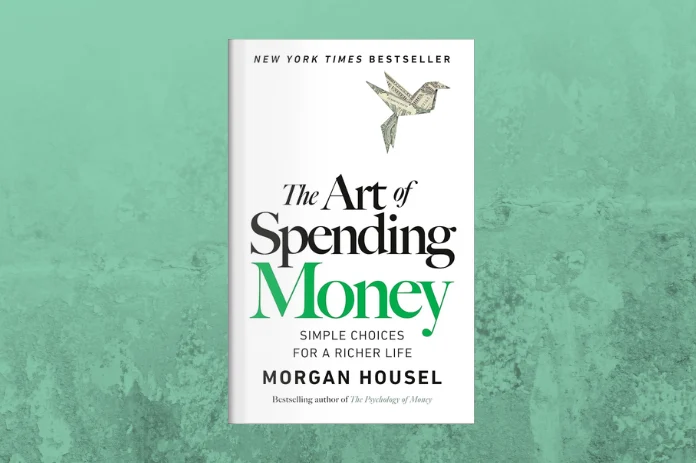 The Art of Spending Money: Simple Choices for a Richer Life