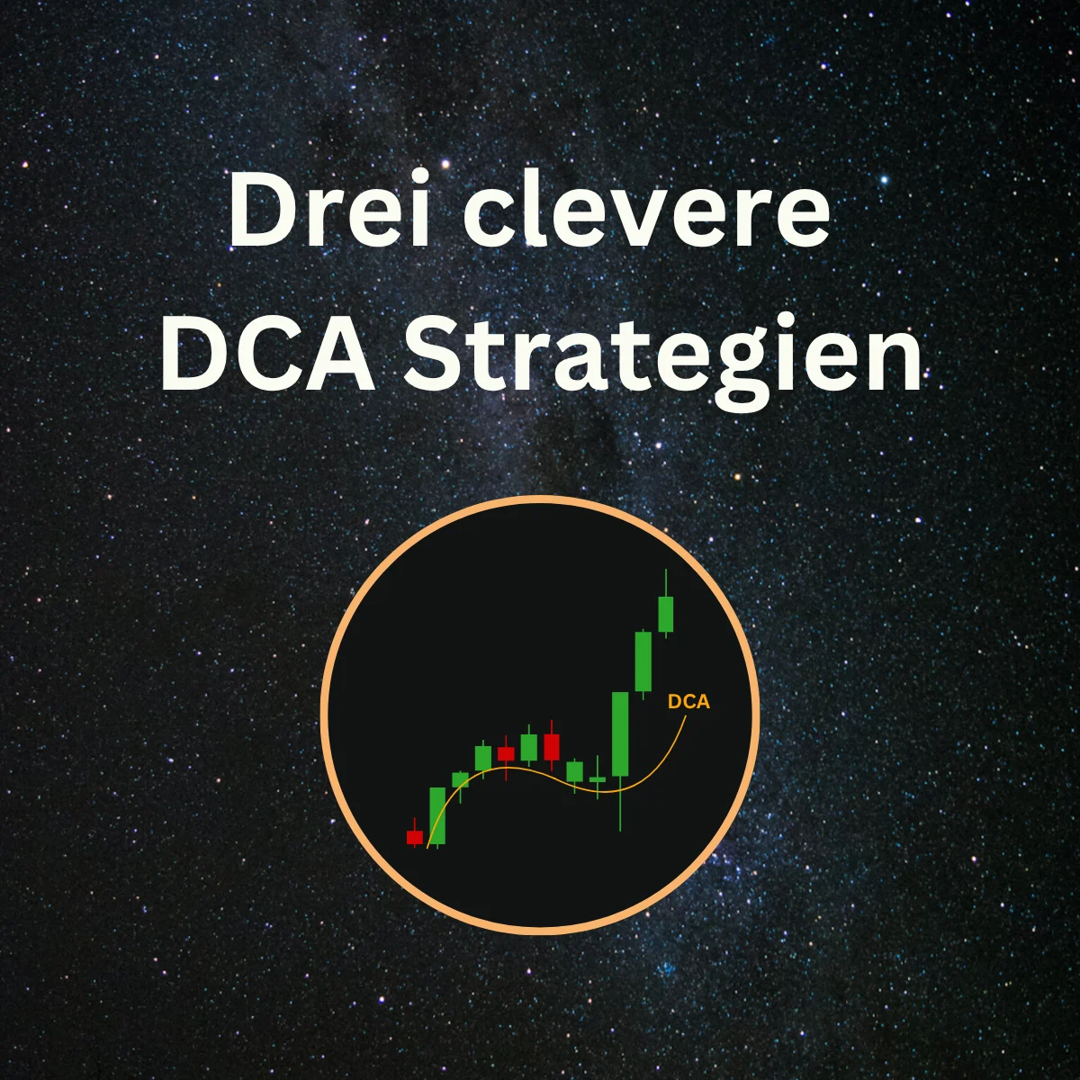 3 clevere DCA-Strategien: Wie du Marktschwankungen für dich nutzt