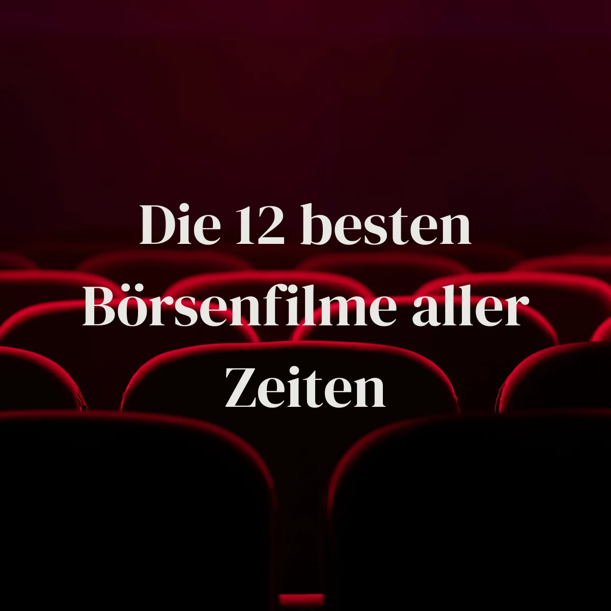 Die 12 besten Börsen- und Investment-Filme aller Zeiten
